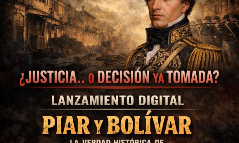 Piar y Bolívar: La verdad histórica de la Campaña de Guayana